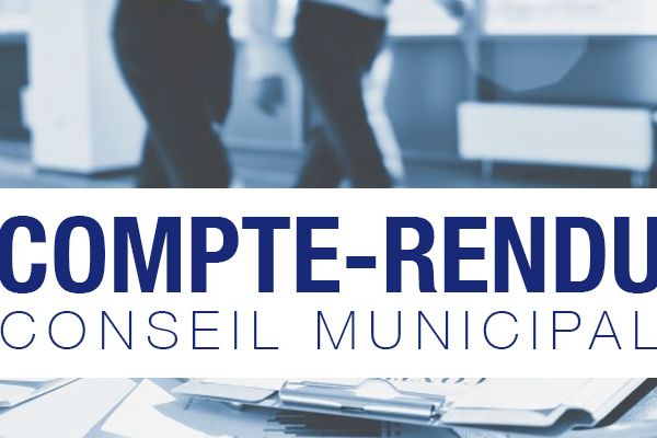Compte-rendu du Conseil Municipal